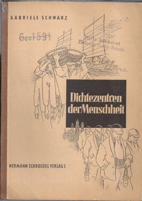 Schwarz Gabriele: Dichtezentren der Menschheit (1953)