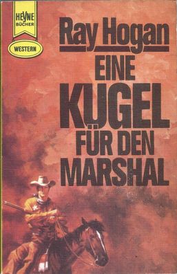 Ray Hogan: Eine Kugel für den Marshal (1980)