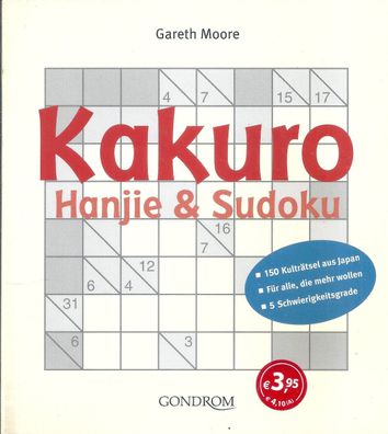 Gareth Moore: Kakuro, Hanjie & Sudoku (2005) Gondrom