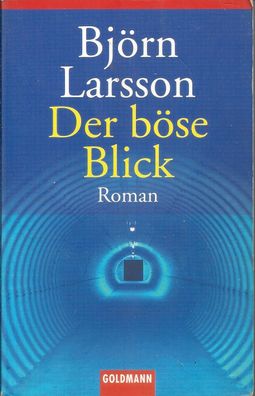 Björn Larsson: Der böse Blick (2004) Goldmann - 45702