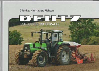 Deutz-Schlepper im Einsatz, 06,07, DX, Trecker, Traktor,