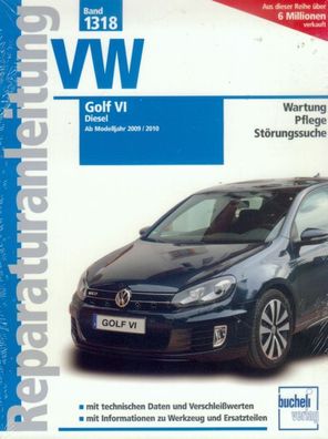 1318 - Reparaturanleitung VW Golf VI Diesel ab Modelljahr 2009 / 2010
