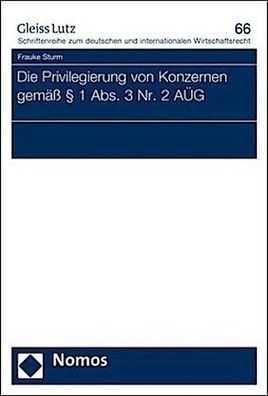 Die Privilegierung von Konzernen gem?? ? 1 Abs. 3 Nr. 2 A?G (Gleiss Lutz Sc ...