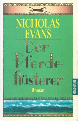 Nicholas Evans: Der Pferdeflüsterer (1995) TB - Goldmann - 43187