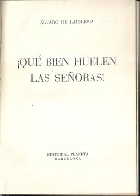 lvaro de Laiglesia: Qué bien huelen las señoras! (1960) Planeta