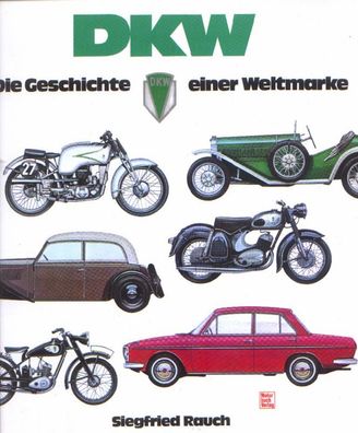 DKW - Geschichte einer Weltmarke, Auto, Motorrad