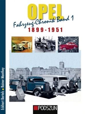 Opel Fahrzeug-Chronik Band 1: 1899-1951, Eckart Bartels / Rainer Manthey