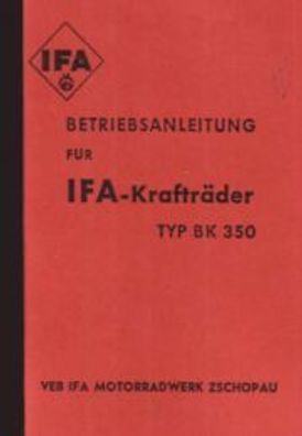 Betriebsanleitung IFA Krafträder Typ BK 350, Motorrad DDR Oldtimer