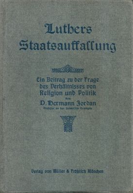 D. Hermann Jordan: Luthers Staatsauffassung (1917) Müller & Fröhlich