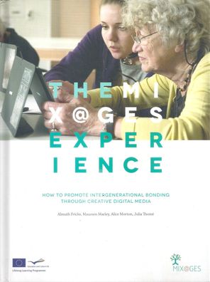 The Mix@ges Experience. How to promote intergenerational bonding through creative ...