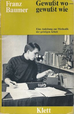 Gewußt wo - gewußt wie - Eine Anleitung zur Methodik der geistigen Arbeit (1967)