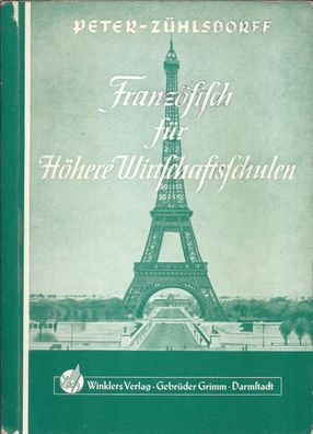 Peter - Zühlsdorff: Französisch für Höhere Wirtschaftsschulen (1968) Winklers