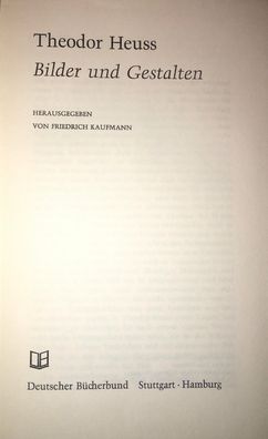 Theodor Heuss: Bilder und Gestalten (1963) Deutscher Bücherbund