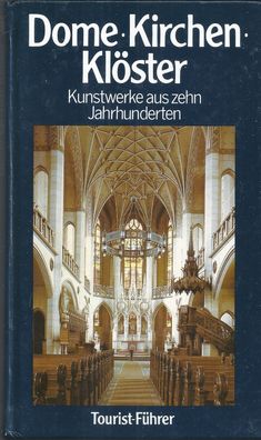 Hans Müller: Dome, Kirchen, Klöster - Kunstwerke aus zehn Jahrhunderten (1989)