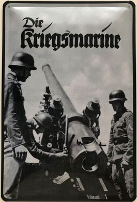 Blechschild 30 X 20 cm Die Kriegsmarine Kanone