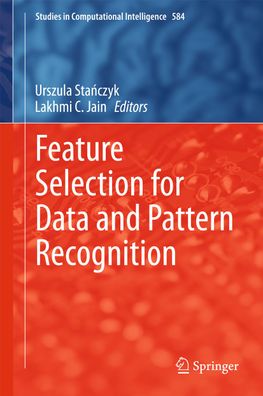 Feature Selection for Data and Pattern Recognition (Studies in Computationa ...