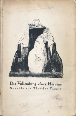 Theodor Tagger: Die Vollendung eines Herzens (1917) Heinrich Hochstim