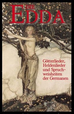 Die Edda - Götterlieder, Heldenlieder und Spruchweisheiten der Germanen, Manfred Stan