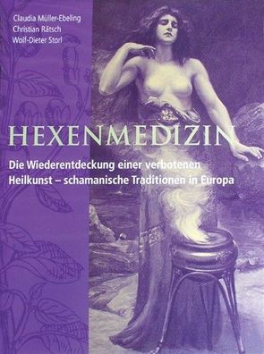 Hexenmedizin- Die Wiederentdeckung einer verbotenen Heilkunst / Buch