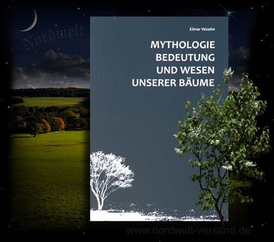 Mythologie, Bedeutung und Wesen unserer Bäume / Buch
