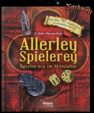 Allerley Spielerey - Spielen wie im Mittelalter / Buch