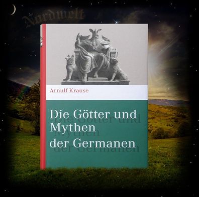 Arnulf Krause, Die Götter und Mythen der Germanen / Buch