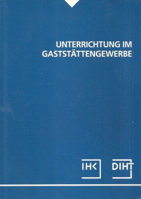 Unterrichtung im Gaststättengewerbe (1998) Deutscher Industrie- und Handelstag
