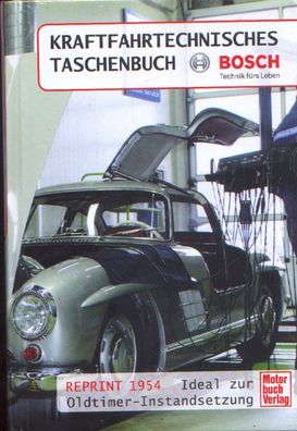 Kraftfahrtechnisches Taschenbuch - Ideal zur Oldtimer Instandsetzung