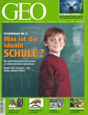 GEO - Das neue Bild der Erde - Ausgabe Nr. 5 - Mai 2008 Was ist die ideale Schule?