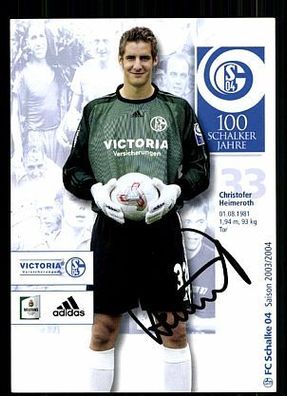 Christofer Heimeroth FC Schalke 04 2003-04 Autogrammkarte + A 62602
