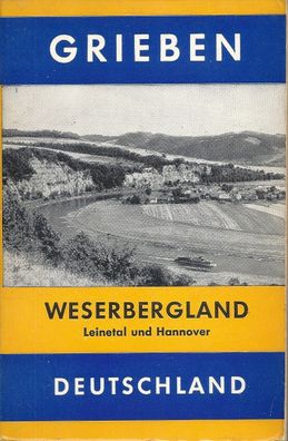 Grieben Band 45 Weserbergland - Leinetal und Hannover (1968) Karl Thiemig