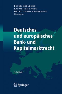 Deutsches und europ?isches Bank- und Kapitalmarktrecht, Peter Derleder