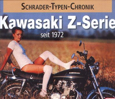 Kawasaki Z-Serie seit 1972, Schrader Typen Chronik