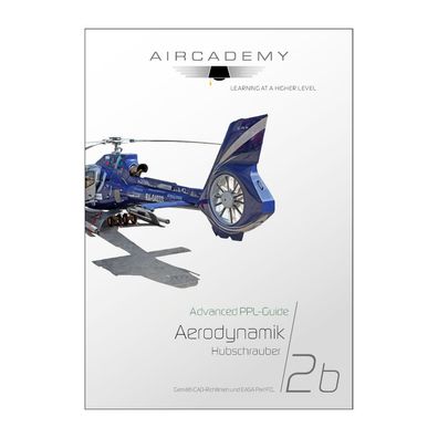 Aircademy Advanced PPL-Guide Aerodynamik Hubschrauber Band 2b