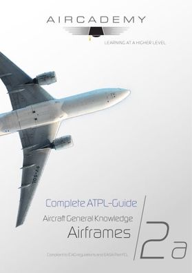 Aircademy Complete ATPL-Guide Aircraft General Knowledge Airframes Band 2a