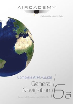 Aircademy Buchreihe Complete ATPL Guide General Navigation Band 6a
