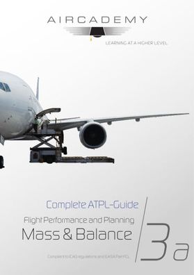 Aircademy Buchreihe Complete ATPL Guide Mass & Balance Band 3a