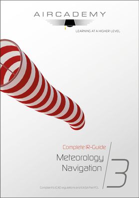 Aircademy Buchreihe Complete IR Guide Meteorology und Navigation Band 3