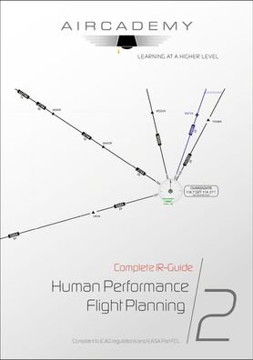 Aircademy Buchreihe Complete IR Guide Human Performance & Flight Planning Band 2