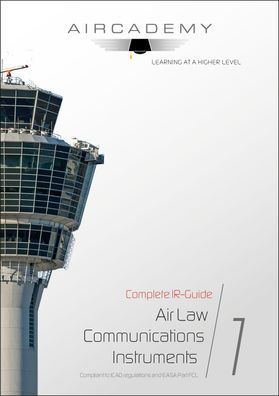 Aircademy Complete IR Guide Air Law, Communications & Instruments Band 1