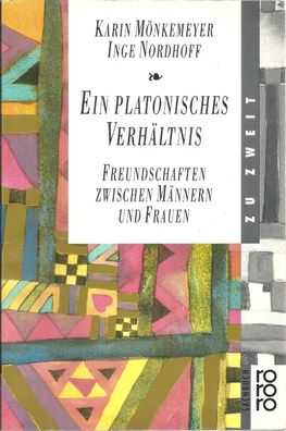 Karin Mönkemeyer; Inge Nordhoff: Ein platonisches Verhältnis (1990) Rowohlt 8749