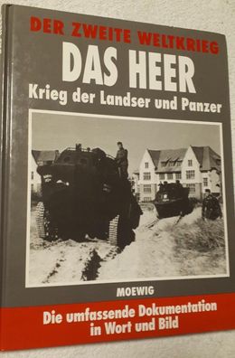 Der 2. Weltkrieg Das Heer - Krieg der Landser und Panzer"