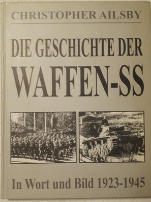 Die Geschichte der Waffen-SS" in Wort und Bild 1923-1945