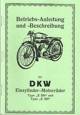 Betriebsanleitung und Beschreibung DKW MotorräderType E 206 und E 250 Einzylinder
