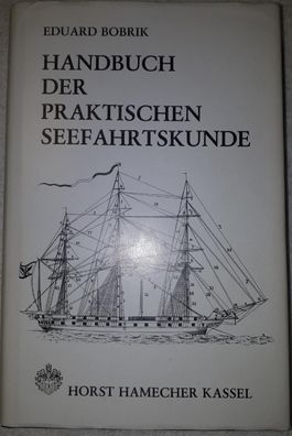 Handbuch der praktischen Seefahrtskunde * Tafeln" Eduard Bobrik