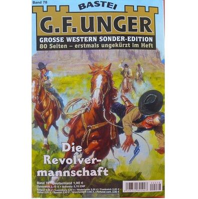 G.F. Unger Sonder Edition Western Romanheft Band 78 "Die Revolver Mannschaft"