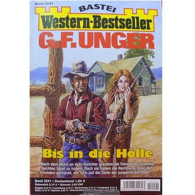 Bastei G.F. Unger Western Bestseller Romanheft Band 2241 "Bis in die Hölle"