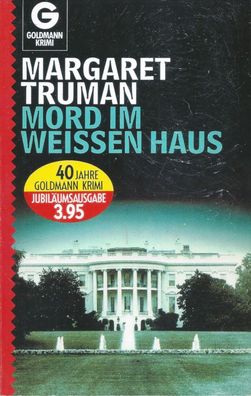 Margaret Truman: Mord im Weissen Haus (1981) Goldmann 35
