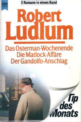 Robert Ludlum: Das Osterman Wochenende - Die Matlock Affäre - Der Gandolfo-Anschlag