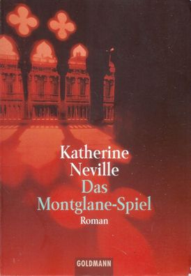 Katherine Neville: Das Montglane-Spiel (1999) Goldmann 44238